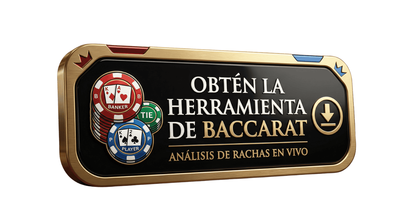 Obtén la Herramienta de Baccarat